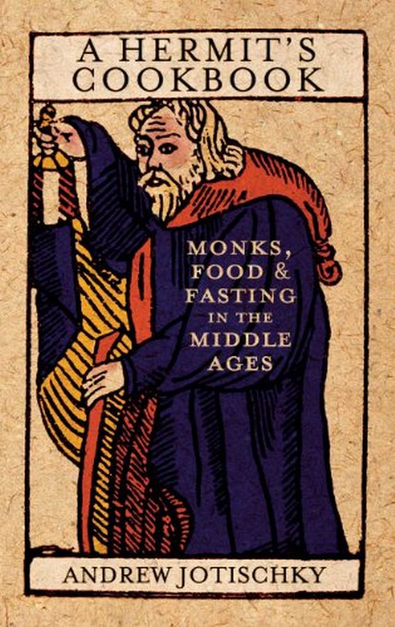 Copertina  A hermit's cookbook : monks, food & fasting in the middle ages