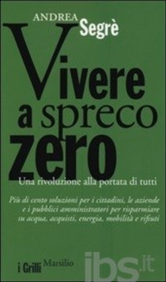 Copertina  Vivere a spreco zero : una rivoluzione alla portata di tutti