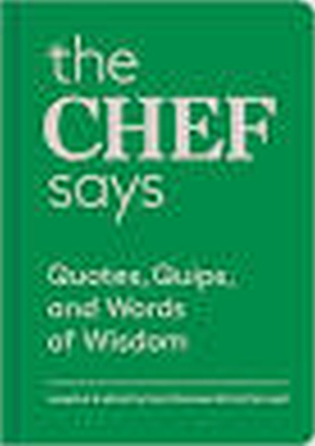 Copertina  The chef says : quotes, quips, and words of wisdom