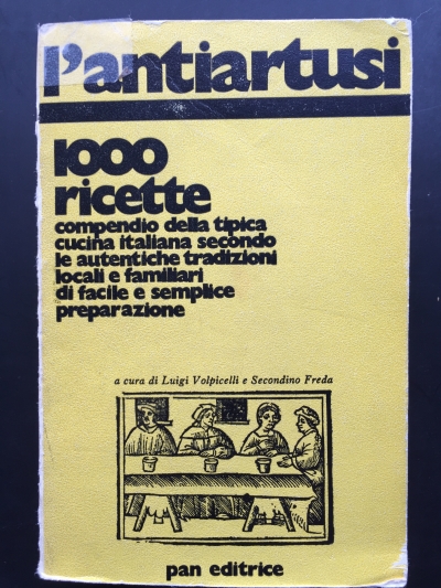 Copertina  L'antiartusi : 1000 ricette. compendio della tipica cucina italiana secondo le autentiche tradizioni locali e familiari di facile esemplice preparazione